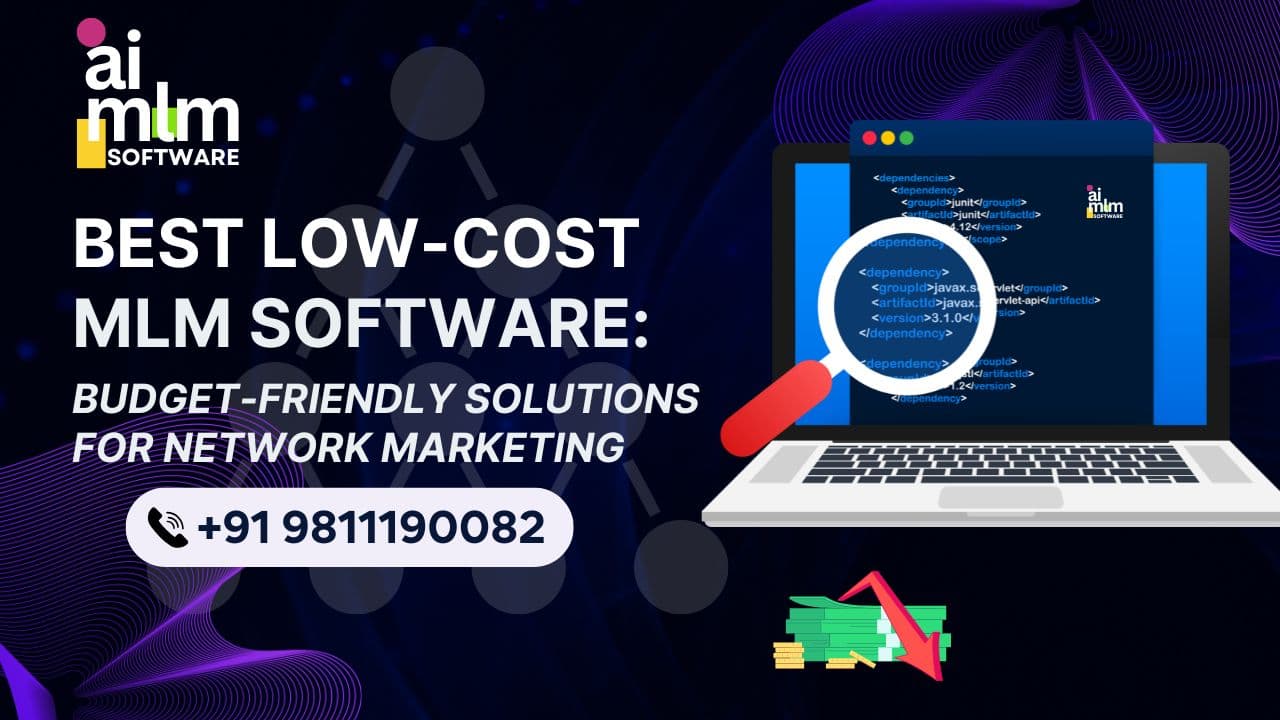 Best Low-Cost MLM Software: Budget-Friendly Solutions. — AI MLM Software insights on network marketing