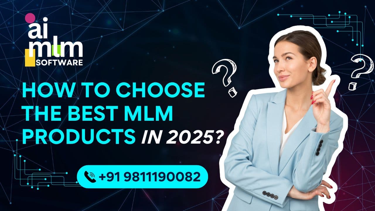 How to Choose Best MLM Products in 2025?