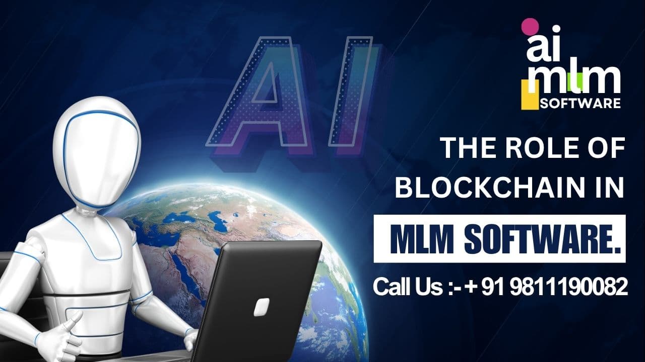The Role of Blockchain in MLM Software.