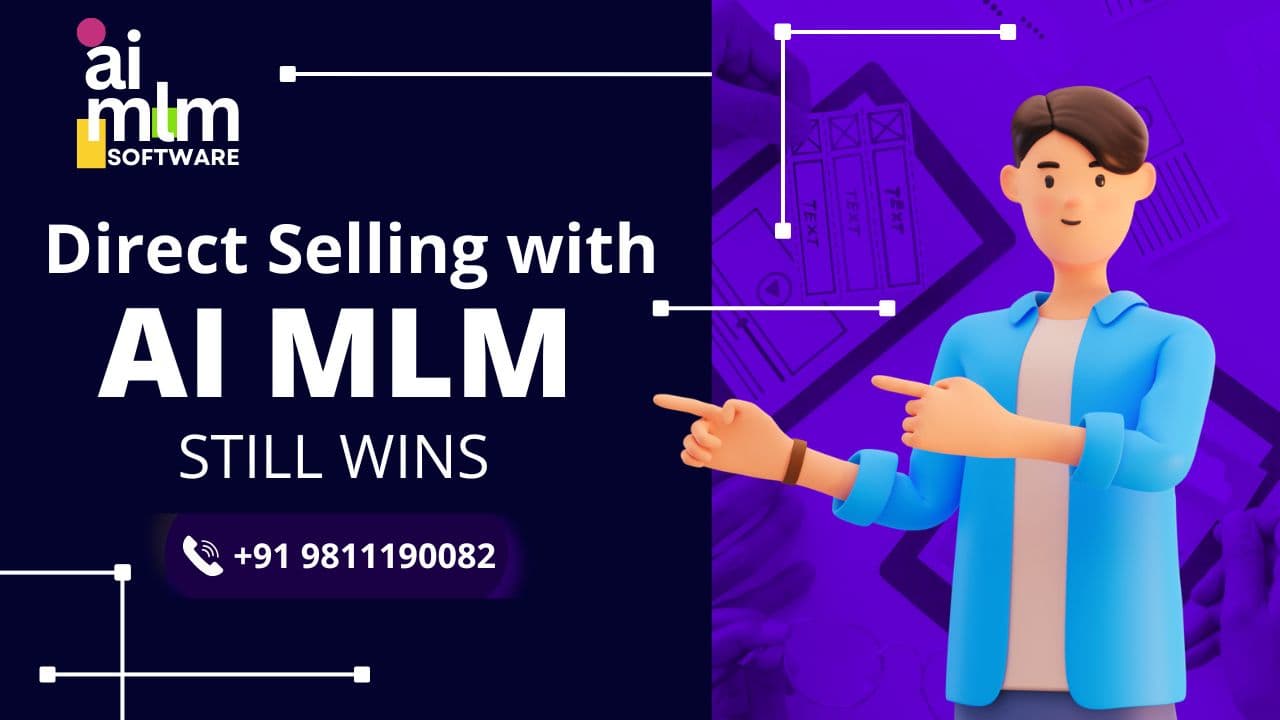 Direct Selling with AI MLM Still Wins.