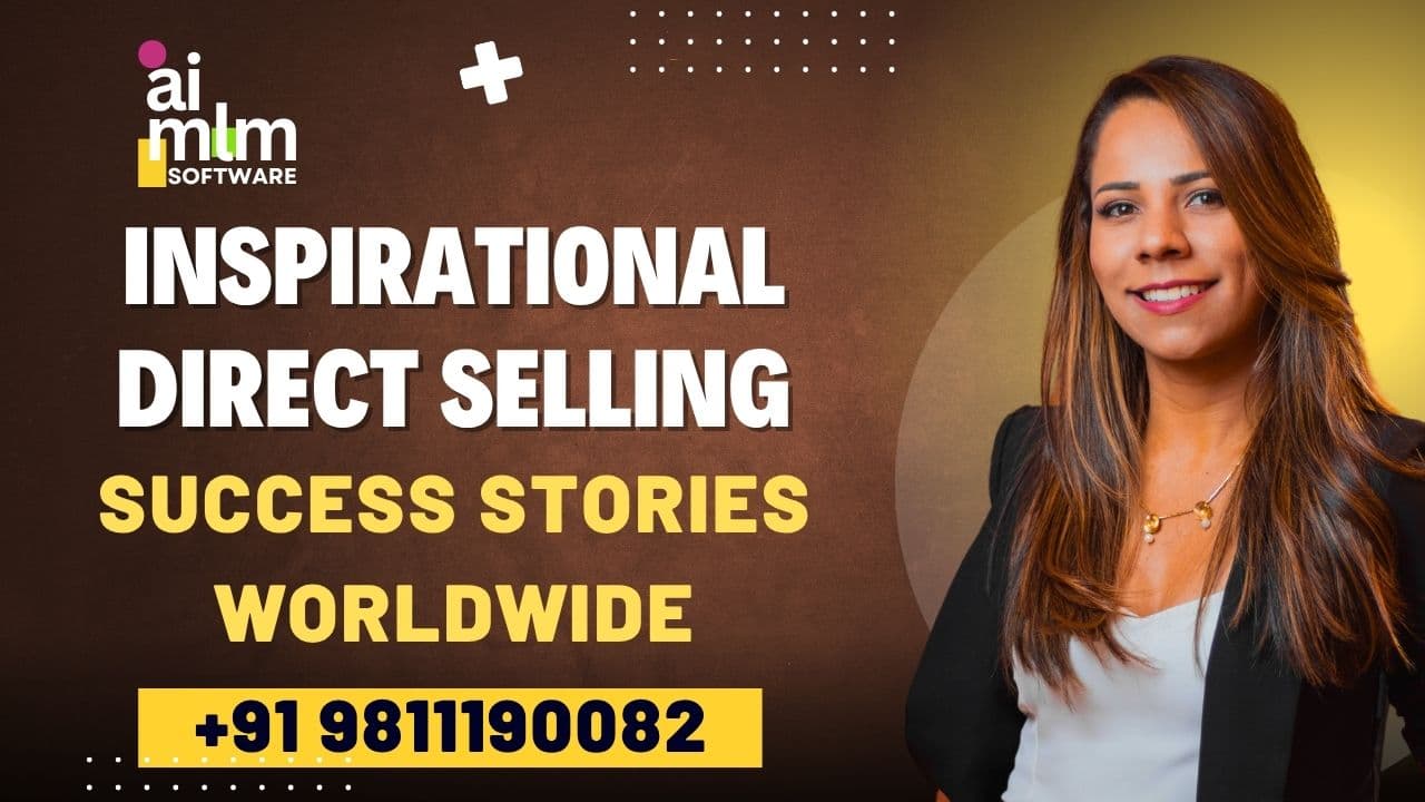 Inspirational Direct Selling Success stories Worldwide