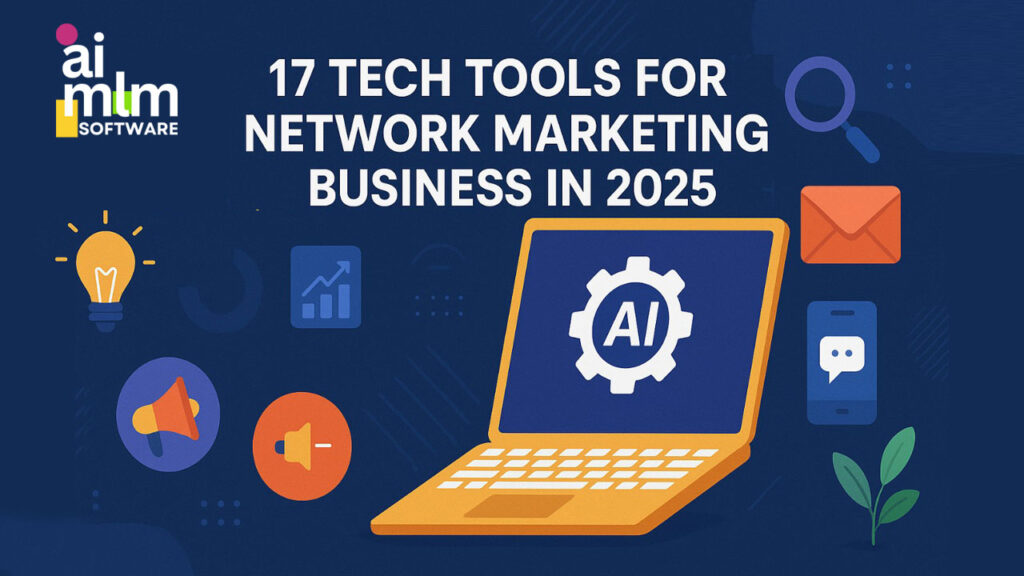 17_tech_tools_for_network_marketing_business_in_2025